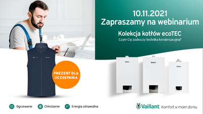 Akademia IK dla Profesjonalistów - webinarium Vaillant: Kolekcja kotłów ecoTEC. Czym Cię zaskoczy technika kondensacyjna?